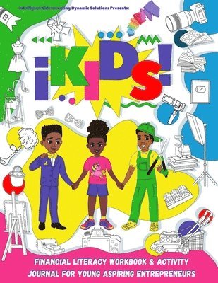 iKids Enterprises Youth Financial Literacy Workbook and Activity Journal for Young Aspiring Entrepreneurs 1