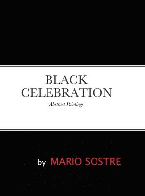 Mario Sostre - Black Celebration, Inbunden