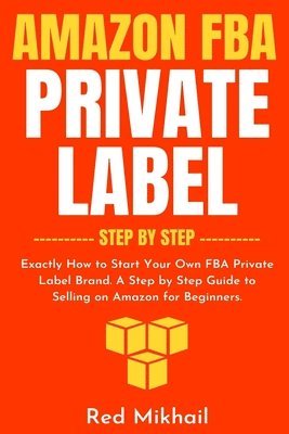 bokomslag Amazon FBA Private Label - Step by Step