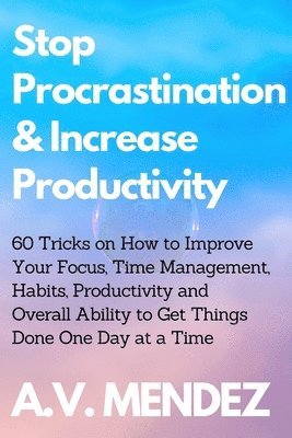 Stop Procrastination & Increase Productivity 1