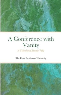 bokomslag A Conference with Vanity