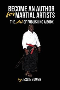 bokomslag Become An Author for Martial Artist