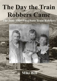 bokomslag Day The Train Robbers Came