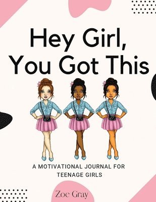 Zoe Gray - Hey Girl, You Got This, Häftad