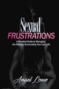 bokomslag Sexual Frustrations