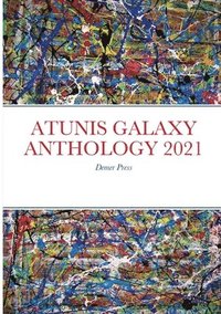 bokomslag Atunis Galaxy Anthology 2021