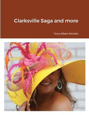 Clarksville Saga and more 1