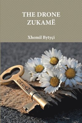 Xhemil Bytyçi - THE DRONE ZUKAMË