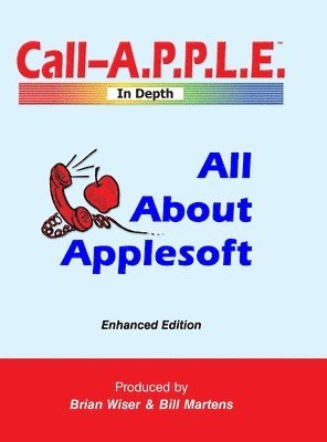 Bill Martens, Brian Wiser - All About Applesoft, Inbunden