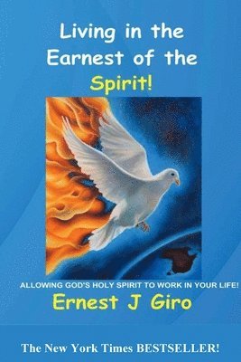 Living in the Earnest of the Spirit!