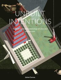 bokomslag Unbuilt Intentions