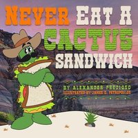 bokomslag Never Eat a Cactus Sandwich