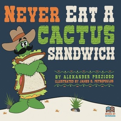 Alexander Prezioso - Never Eat a Cactus Sandwich, Häftad