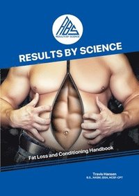 bokomslag Results By Science - Fat Loss and Conditioning Handbook