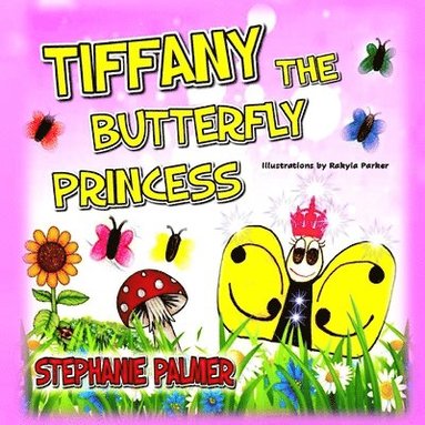 bokomslag Tiffany The Butterfly Princess