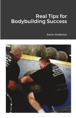 bokomslag Real Tips for Bodybuilding Success