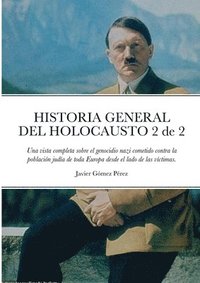 bokomslag HISTORIA GENERAL DEL HOLOCAUSTO Volumen 2 de 2
