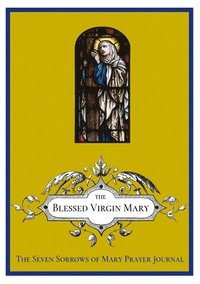 bokomslag The Seven Sorrows of Mary Prayer Journal