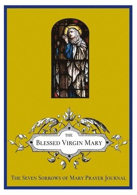 The Seven Sorrows of Mary Prayer Journal 1
