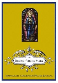bokomslag The Immaculate Conception Prayer Journal