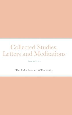 Collected Studies, Letters and Meditations 1