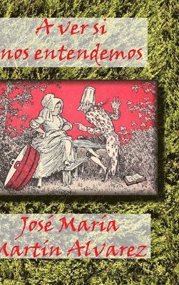 José María Martín Álvarez, José María - A ver si nos entendemos, Inbunden