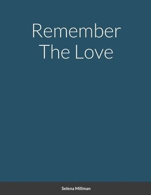 Remember The Love 1