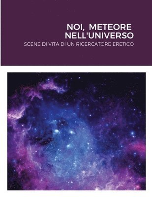 Noi, Meteore Nell'universo 1