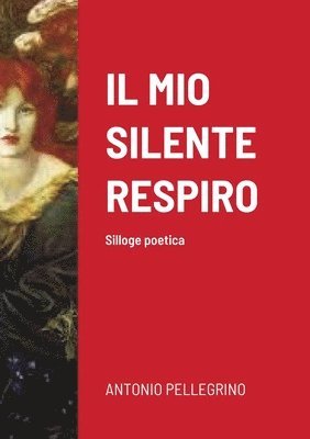 Antonio Pellegrino - Mio Silente Respiro, Häftad