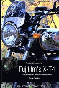 bokomslag Complete Guide to Fujifilm's X-T4 (B&W Edition)