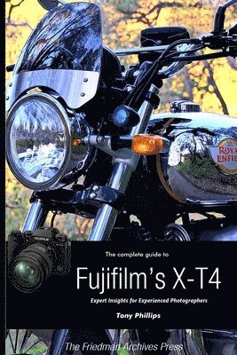 bokomslag Complete Guide to Fujifilm's X-T4 (B&W Edition)