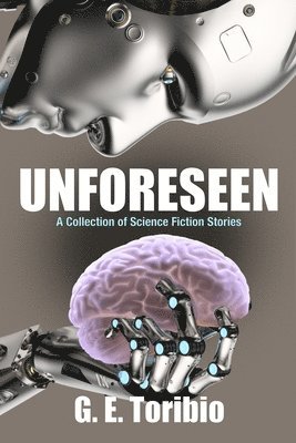 G E Toribio, G. E. Toribio - Unforeseen, Häftad