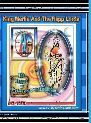 bokomslag KING MERLIN AND THE RAPP LORDS ... The Rescus Of Princess Chaka Knight