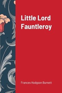bokomslag Little Lord Fauntleroy
