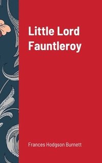 bokomslag Little Lord Fauntleroy