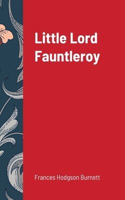 bokomslag Little Lord Fauntleroy