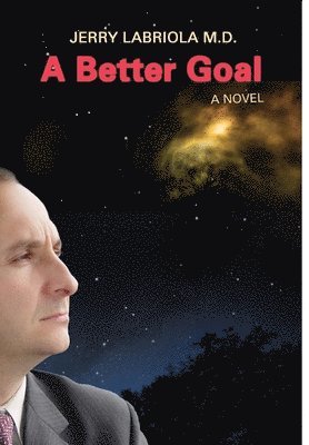 Jerry Labriola - Better Goal, Inbunden