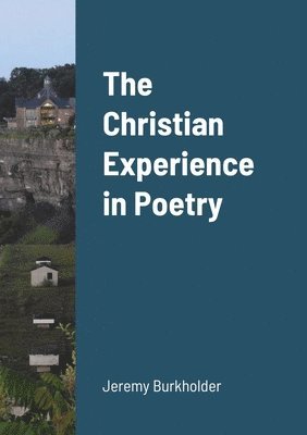 The Christian Experience in Poetry 1