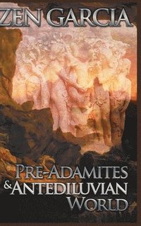 bokomslag Pre-Adamites and Antediluvian World