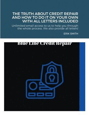 bokomslag The truth about credit repair and how to do it on your own with all letters included