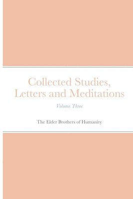 Collected Studies, Letters and Meditations 1