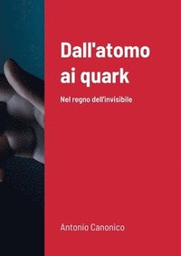 bokomslag Dall'atomo ai quark