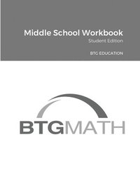 bokomslag BTG Math Middle School Workbook