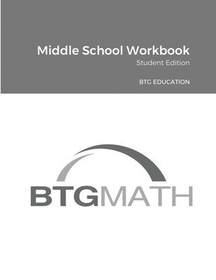 BTG Math Middle School Workbook 1
