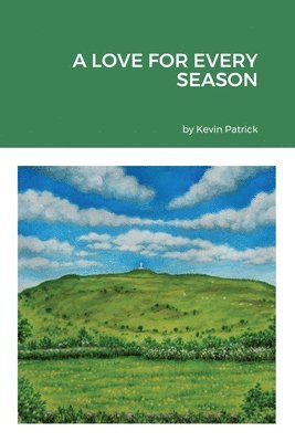 Kevin Patrick - Love for Every Season, Häftad