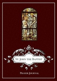 bokomslag St. John the Baptist Prayer Journal