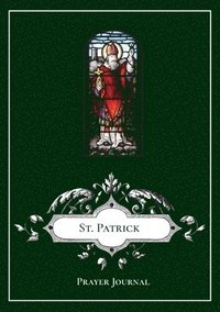 bokomslag St. Patrick Prayer Journal