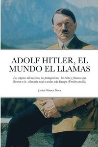 bokomslag Adolf Hitler, El Mundo El Llamas