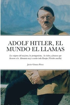 Adolf Hitler, El Mundo El Llamas