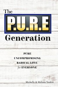 bokomslag The P.U.R.E Generation